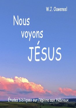 Nous  voyons Jésus