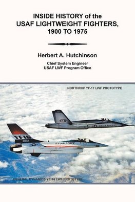 Inside History of the Usaf Lightweight Fighters, 1900 to 1975