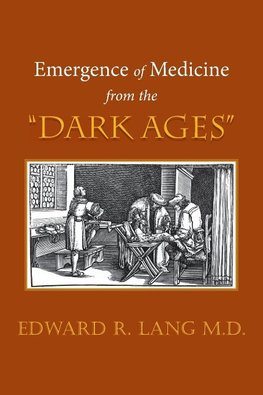 Emergence of Medicine from the "Dark Ages"