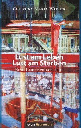 Lust am Leben - Lust am Sterben