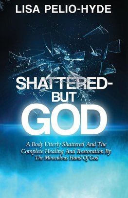 Shattered But-God