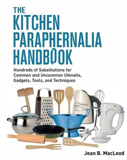 The Kitchen Paraphernalia Handbook