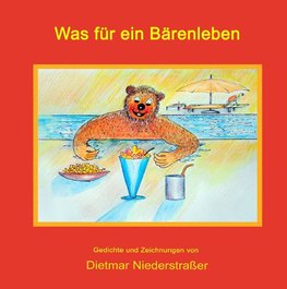 Was für ein Bärenleben