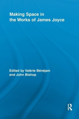 Making Space in the Works of James Joyce