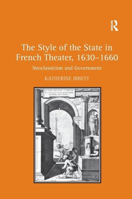 The Style of the State in French Theater, 1630-1660