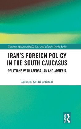 Iran's Foreign Policy in the South Caucasus