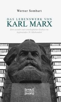 Das Lebenswerk von Karl Marx