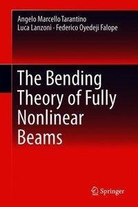 The Bending Theory of Fully Nonlinear Beams