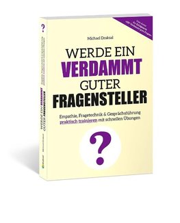 Werde ein verdammt guter Fragensteller