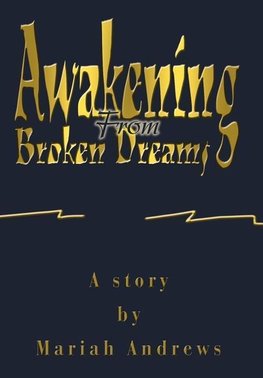 Awakening From Broken Dreams