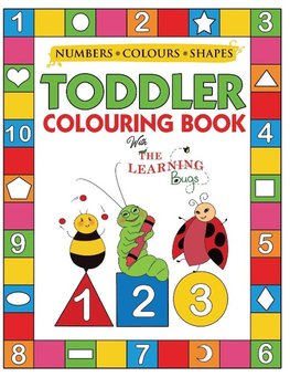 My Numbers, Colours and Shapes Toddler Colouring Book with The Learning Bugs