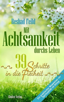 Mit Achtsamkeit durchs Leben