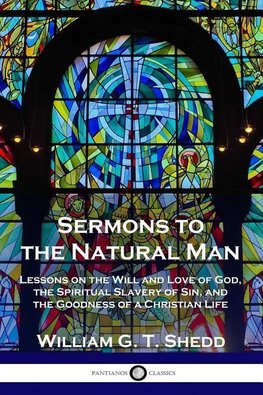 Sermons to the Natural Man