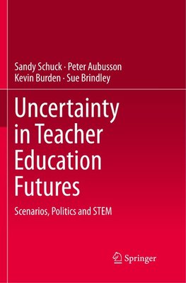 Uncertainty in Teacher Education Futures