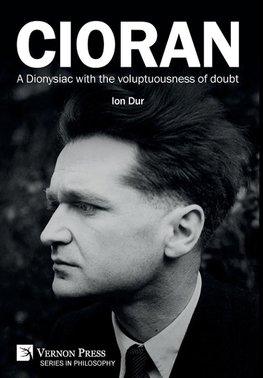 Cioran - A Dionysiac with the voluptuousness of doubt