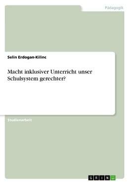 Macht inklusiver Unterricht unser Schulsystem gerechter?