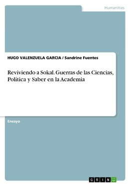 Reviviendo a Sokal. Guerras de las Ciencias, Política y Saber en la Academia