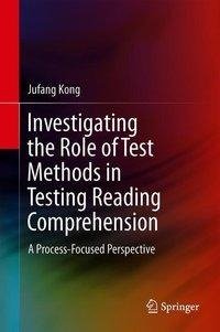 Investigating the Role of Test Methods in Testing Reading Comprehension