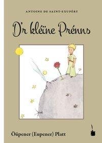 Der kleine Prinz. D'r kléïne Prénns