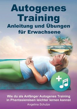 Autogenes Training - Anleitung und Übungen für Erwachsene