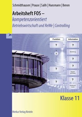 Arbeitsheft FOS - kompetenzorientiert - Betriebswirtschaft und Rechnungswesen / Controlling. Klasse 11