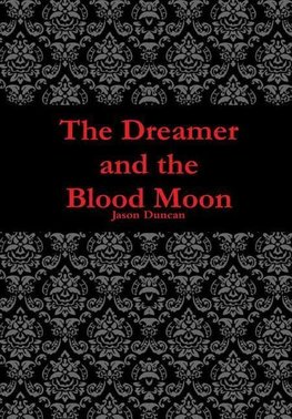 The Dreamer and the Blood Moon