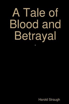 A Tale of Blood and Betrayal