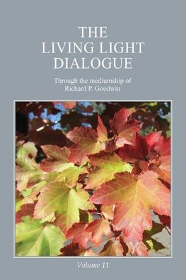 The Living Light Dialogue Volume 11