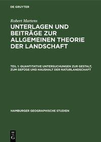 Quantitative Untersuchungen zur Gestalt, zum Gefüge und Haushalt der Naturlandschaft