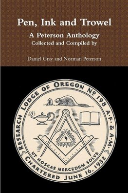 Pen, Ink and Trowel  A Peterson Anthology  Collected and Compiled by