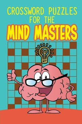 Crossword Puzzles For The Mind Masters