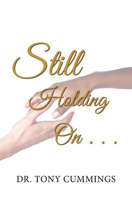 Still Holding on . . .