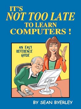 It's Not Too Late to Learn Computers