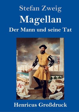 Magellan: Der Mann und seine Tat (Großdruck)