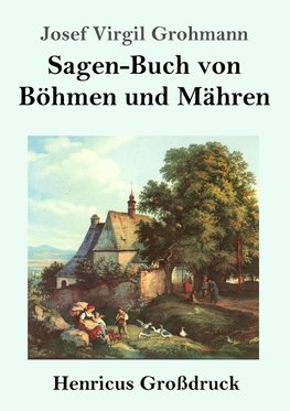 Sagen-Buch von Böhmen und Mähren (Großdruck)