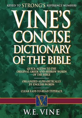 Vine's Concise Dictionary of Old and New Testament Words