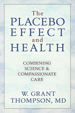 The Placebo Effect And Health