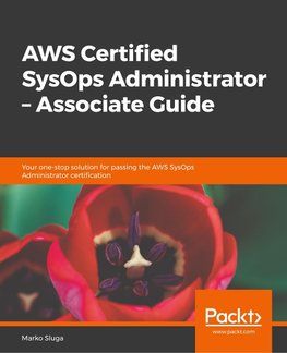 AWS Certified SysOps Administrator - Associate Guide