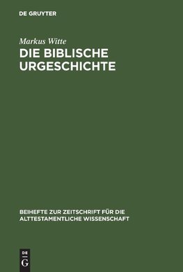 Die biblische Urgeschichte