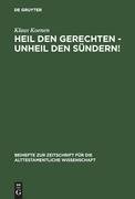 Heil den Gerechten - Unheil den Sündern!