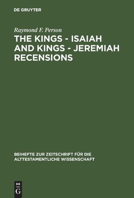 The Kings - Isaiah and Kings - Jeremiah Recensions