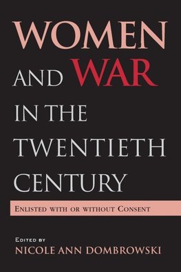 Dombrowski, N: Women and War in the Twentieth Century