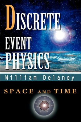 Discrete Event Physics