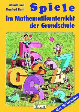 Spiele im Mathematikunterricht der Grundschule