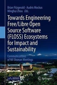 Towards Engineering Free/Libre Open Source Software (FLOSS) Ecosystems for Impact and Sustainability