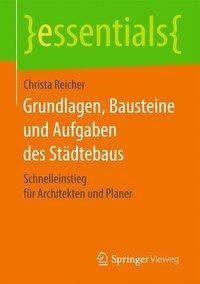 Grundlagen, Bausteine und Aufgaben des Städtebaus