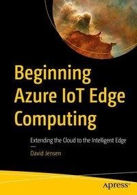 Beginning Azure IoT Edge Computing