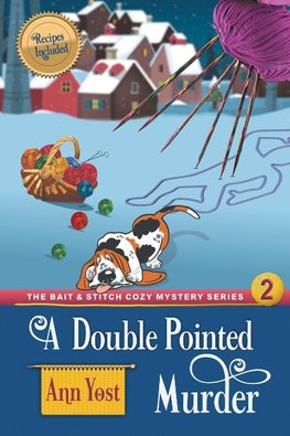 A Double-Pointed Murder (The Bait & Stitch Cozy Mystery Series, Book 2)