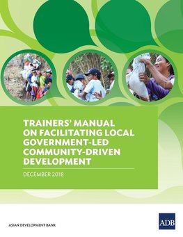 Trainers' Manual on Facilitating Local Government-Led Community-Driven Development