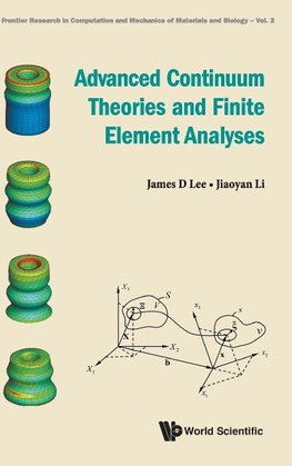 Advanced Continuum Theories and Finite Element Analyses